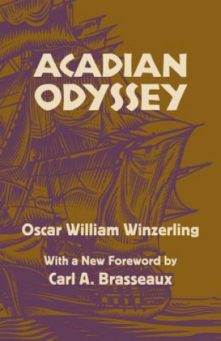Kniha Acadian Odyssey Oscar W Winzerling