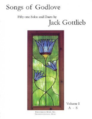 Kniha Songs of Godlove, Volume I: A-S: 51 Solos and Duets Jack Gottlieb