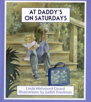 Книга At Daddy's on Saturdays Linda Walvoord Girard