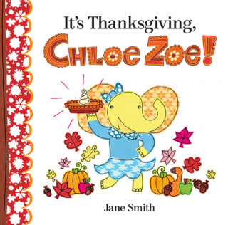 Könyv It's Thanksgiving, Chloe Zoe! Jane Smith