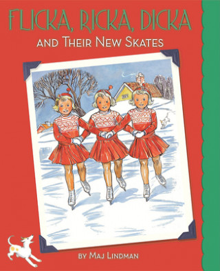 Kniha Flicka, Ricka, Dicka and Their New Skates Maj Lindman