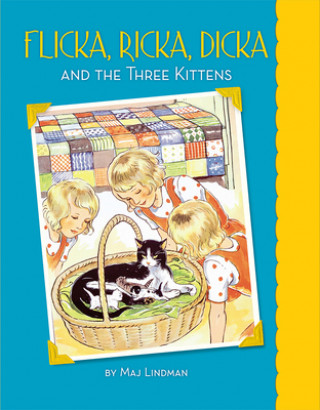 Книга Flicka, Ricka, Dicka and the Three Kittens Maj Lindman