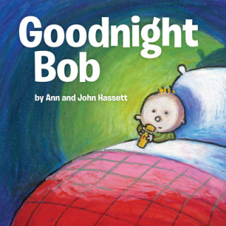 Книга Goodnight Bob Ann Hassett