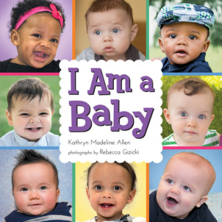 Kniha I Am a Baby Kathryn Madeline Allen