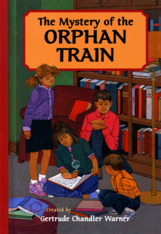 Kniha Mystery of the Orphan Train Gertrude Chandler Warner
