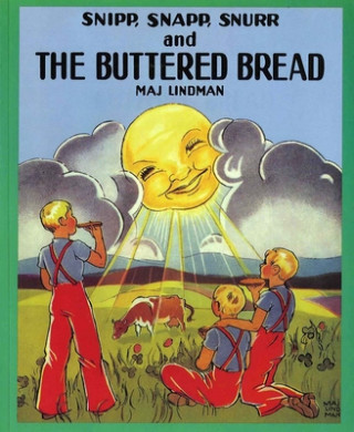 Könyv Snipp, Snapp, Snurr and the Buttered Bread Maj Lindman
