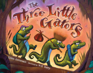 Kniha Three Little Gators Helen Ketteman