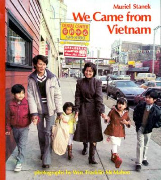 Kniha We Came from Vietnam Muriel Stanek