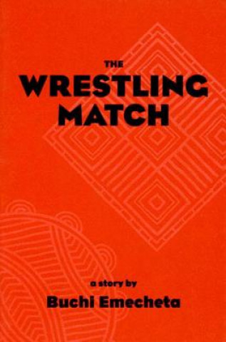 Könyv The Wrestling Match Buchi Emecheta