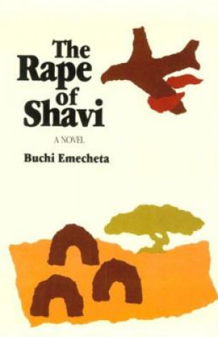 Kniha The Rape of Shavi Buchi Emecheta