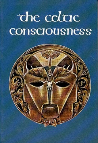 Book The Celtic Consciousness Robert O'Driscoll