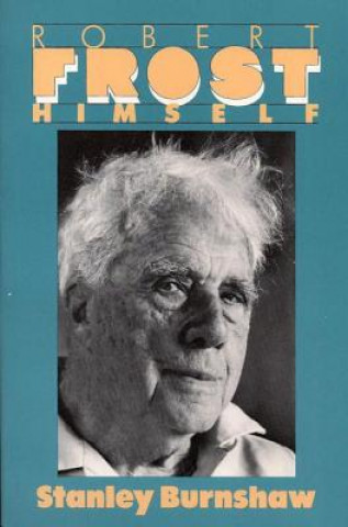 Βιβλίο Robert Frost Himself Stanley Burnshaw