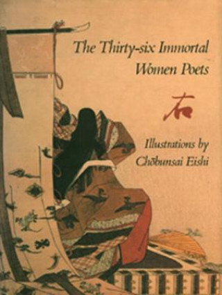 Kniha The 36 Immortal Women Poets: Introduction, Commentaries, and Translations of the Poems Andrew J. Pekarik