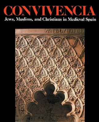 Knjiga Convivencia: Jews, Muslims, and Christians in Medieval Spain Vivian Mann