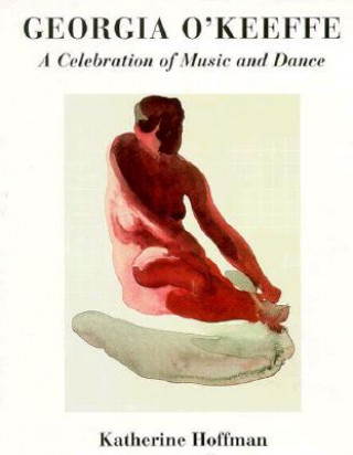 Libro Georgia O'Keeffe: A Celebration of Music and Dance Katherine Hoffman