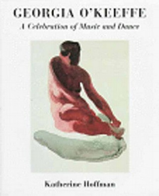 Libro Georgia O'Keeffe: A Celebration of Music and Dance Katherine Hoffman