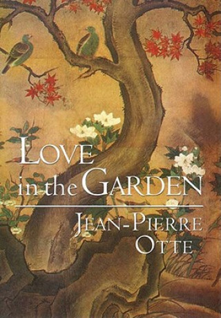 Kniha Love in the Garden Jean-Pierre Otte