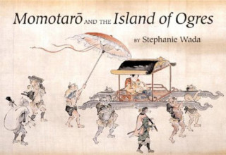 Carte Momotaro and the Island of Ogres Stephanie Wada