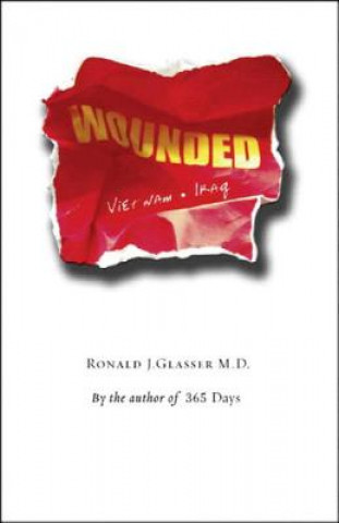 Kniha Wounded: Vietnam to Iraq Ronald J. Glasser