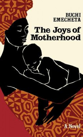 Książka The Joys of Motherhood Buchi Emecheta