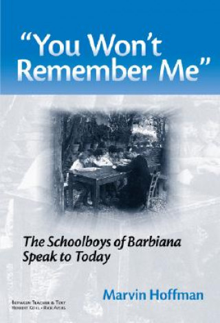 Kniha You Wont Remember Me: The Schoolboys of Barbiana Speak to Today Marvin Hoffman