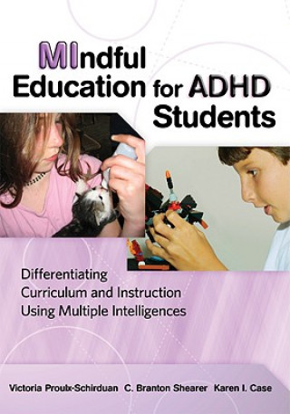 Książka MIndful Education for ADHD Students: Differentiating Curriculum and Instruction Using Multiple Intelligences Victoria Proulx-Schirduan