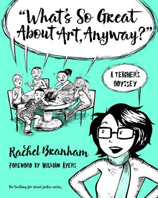 Kniha What's So Great About Art, Anyway? Rachel Branham