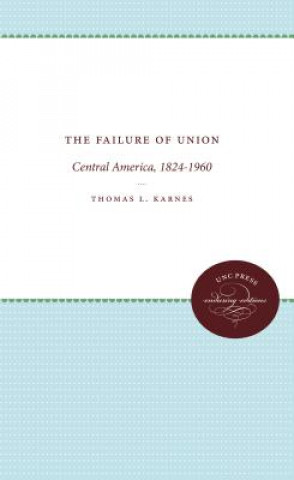Könyv Failure of Union Thomas L. Karnes