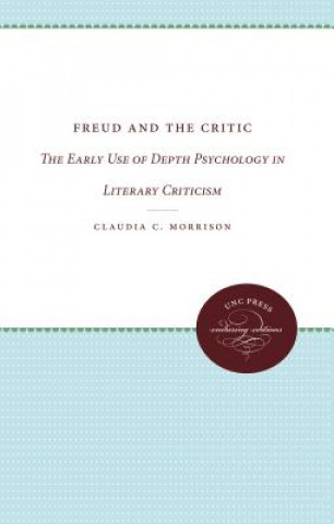Kniha Freud and the Critic Claudia C. Morrison