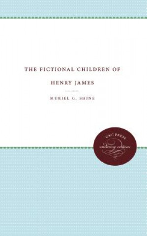 Könyv Fictional Children of Henry James Muriel G. Shine