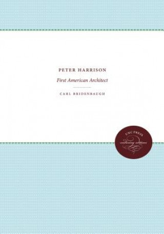 Könyv Peter Harrison Carl Bridenbaugh
