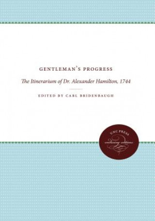 Knjiga Gentleman's Progress Carl Bridenbaugh