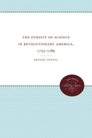 Libro Pursuit of Science in Revolutionary America, 1735-1789 Brooke Hindle