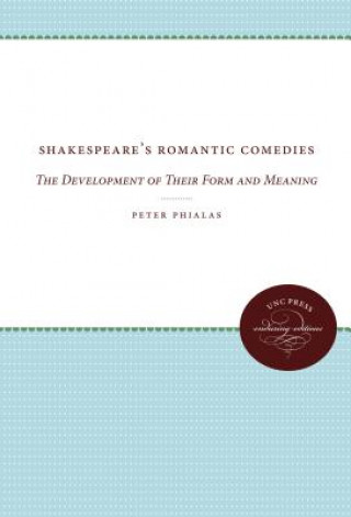 Kniha Shakespeare's Romantic Comedies Peter Phialas