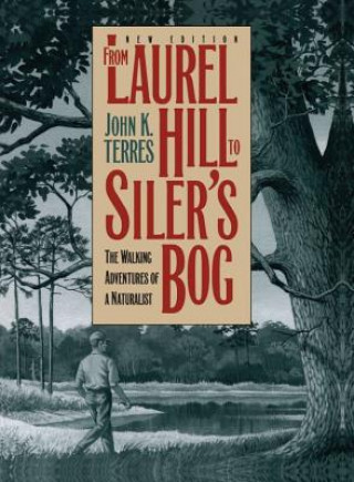 Carte From Laurel Hill to Siler's Bog John K. Terres