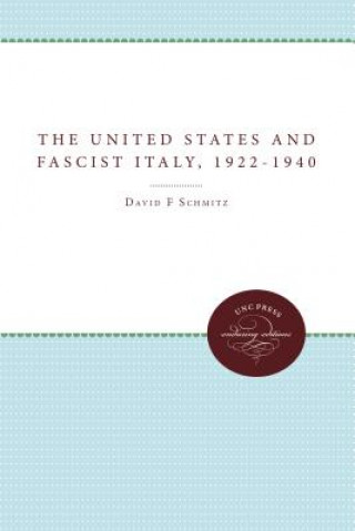Carte United States and Fascist Italy, 1922-1940 David F. Schmitz