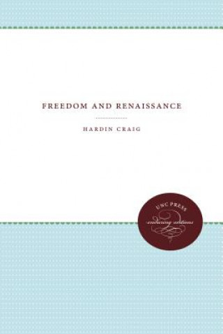 Carte Freedom and Renaissance Hardin Craig