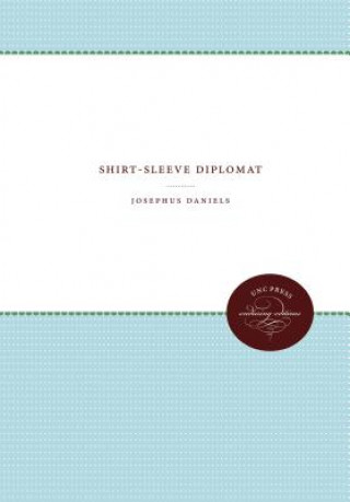 Carte Shirt-Sleeve Diplomat Josephus Daniels