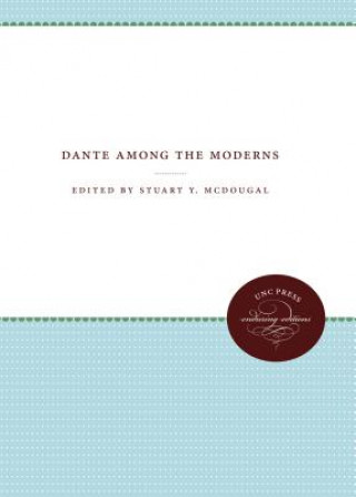 Kniha Dante Among the Moderns Stuart Y. McDougal