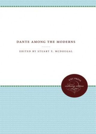 Knjiga Dante Among the Moderns Stuart Y. McDougal