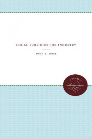 Kniha Local Subsidies for Industry John E. Moes