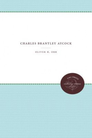 Knjiga Charles Brantley Aycock Oliver Orr