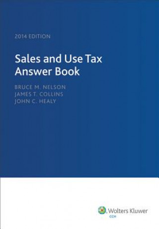 Könyv Sales and Use Tax Answer Book (2014) Bruce M. Nelson