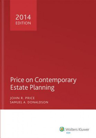 Könyv Price on Contemporary Estate Planning: Chapters 1-12 John R. Price