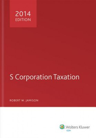 Carte S Corporation Taxation (2014) Robert W. Jamison
