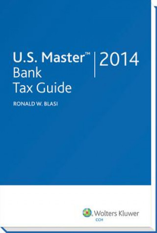 Książka U.S. Master Bank Tax Guide (2014) Ronald W. Blasi