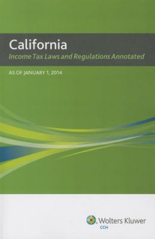 Kniha California Income Tax Laws and Regulations Annotated CCH Tax Law