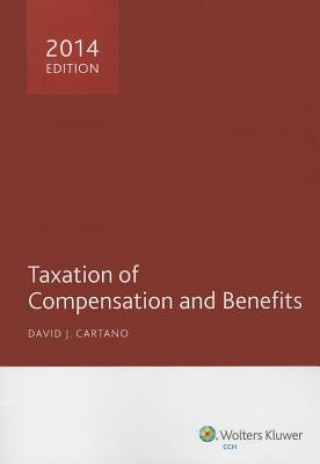 Könyv Taxation of Compensation and Benefits (2014) CCH Incorporated