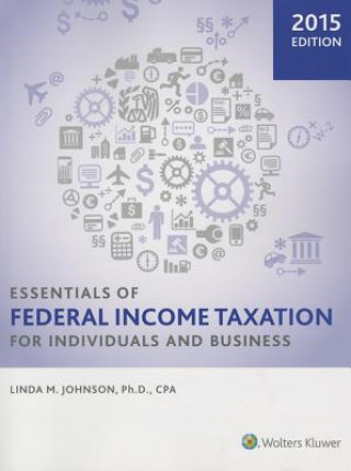 Książka Essentials of Federal Income Taxation for Individuals and Business (2015) Linda M. Johnson