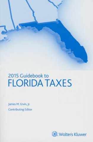 Książka Florida Taxes, Guidebook to (2015) Tax Law Editors Cch